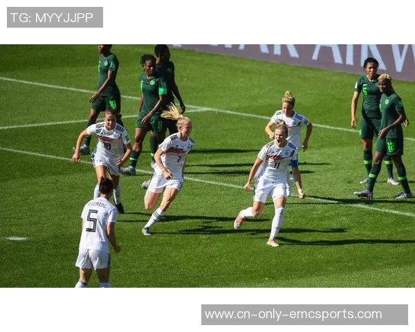 女足世界杯德国对尼日利亚下半场精彩回顾与战术分析